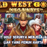 Wild West Gold: Serunya Menjelajah Barat Liar yang Penuh Harta