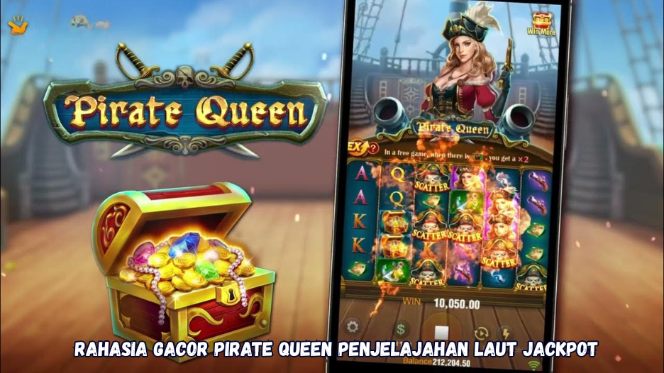 Rahasia Gacor Pirate Queen Penjelajahan Laut Jackpot
